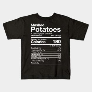 Mashed Potatoes Nutrition Funny Thanksgiving Kids T-Shirt